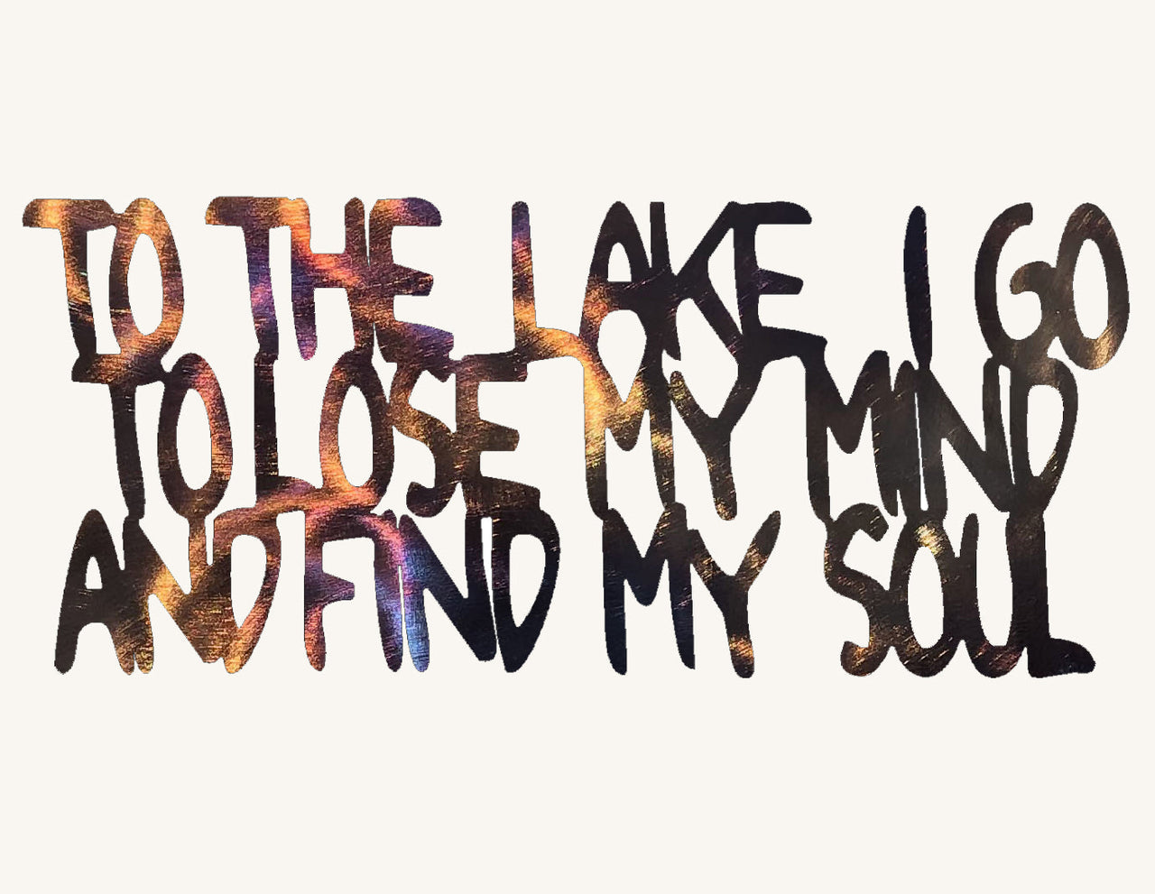 Text 'To the lake I go to lose my mind and find my soul' with a gradient effect on a white background.